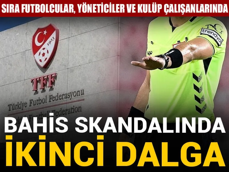 Bahis Skandalı Derinleşiyor! Futbolcular da İşin İçinde mi?