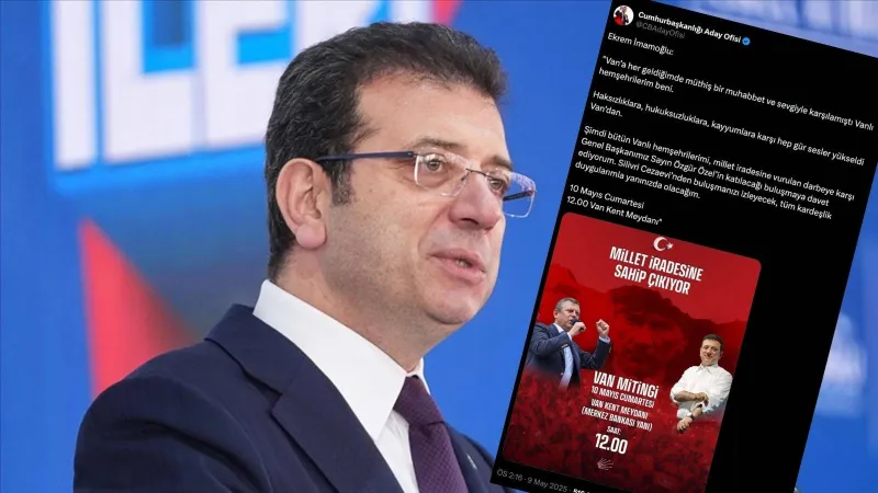 İmamoğlu Cumhurbaşkanlığına Aday Mı? Van Mitingine Çağrı!
