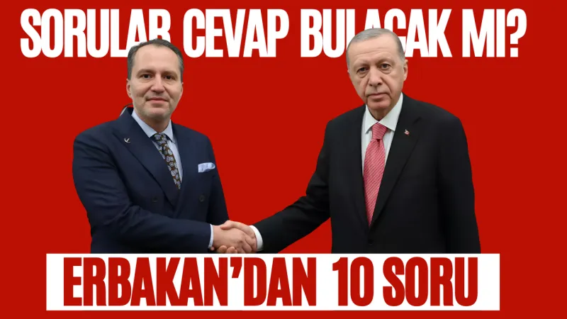 Erbakan'dan PKK'nın Fesih Kararına Şartlı Destek! İşte O 10 Soru