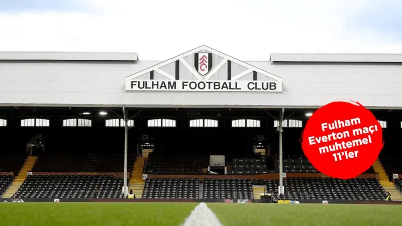 Fulham Everton Maçı: Avrupa Bileti mi, Rahat Nefes mi?