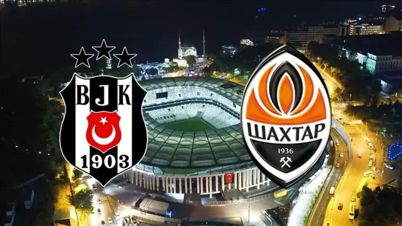 Beşiktaş Tur Atlayacak mı? Shakhtar Donetsk Maçı Canlı!