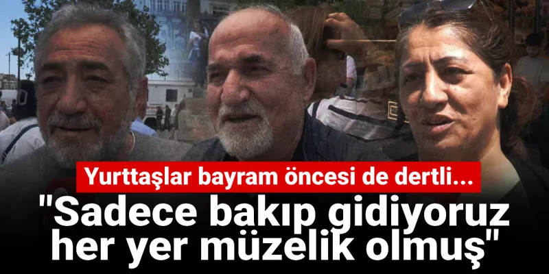 Bayram Öncesi Fiyat Şoku! Vatandaş Çaresiz: Her Şey Müzelik Oldu